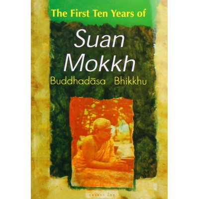 The First Ten Years of Suan Mokkh