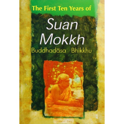 The First Ten Years of Suan Mokkh